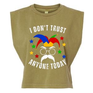 I Dont Trust Anyone Today Funny April Fools Day 1st April Garment-Dyed Women's Muscle Tee