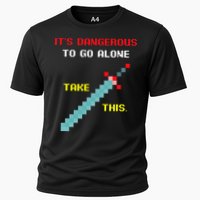 Its Dangerous To Go Alone Funny Gamer Video Game Cooling Performance Crew T-Shirt