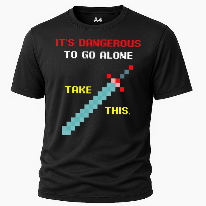Its Dangerous To Go Alone Funny Gamer Video Game Cooling Performance Crew T-Shirt