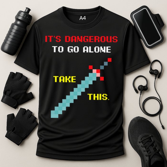 Its Dangerous To Go Alone Funny Gamer Video Game Cooling Performance Crew T-Shirt