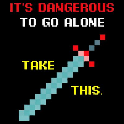 Its Dangerous To Go Alone Funny Gamer Video Game T-Shirt
