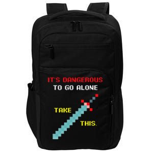 Its Dangerous To Go Alone Funny Gamer Video Game Impact Tech Backpack