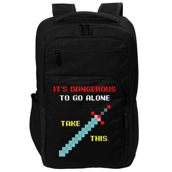 Its Dangerous To Go Alone Funny Gamer Video Game Impact Tech Backpack