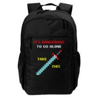 Its Dangerous To Go Alone Funny Gamer Video Game Daily Commute Backpack