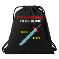 Its Dangerous To Go Alone Funny Gamer Video Game Drawstring Bag