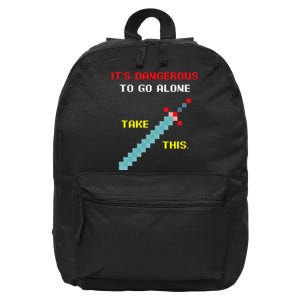 Its Dangerous To Go Alone Funny Gamer Video Game 16 in Basic Backpack