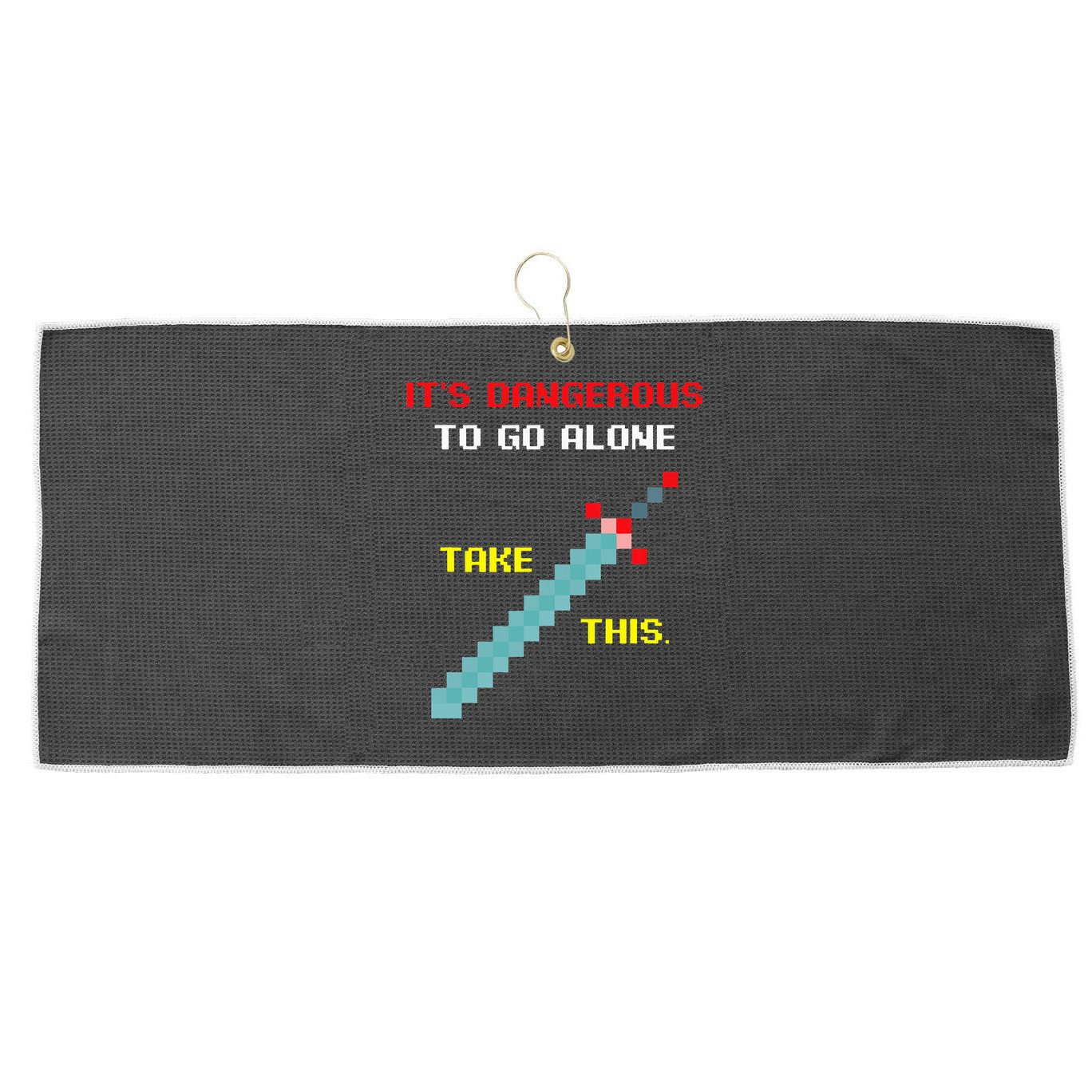 Its Dangerous To Go Alone Funny Gamer Video Game Large Microfiber Waffle Golf Towel