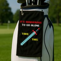 Its Dangerous To Go Alone Funny Gamer Video Game Golf Towel