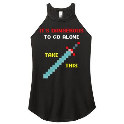 Its Dangerous To Go Alone Funny Gamer Video Game Women's Perfect Tri Rocker Tank