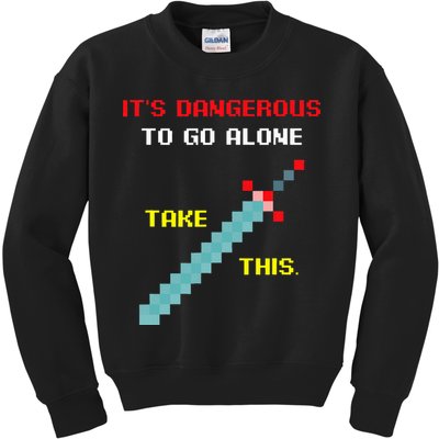 Its Dangerous To Go Alone Funny Gamer Video Game Kids Sweatshirt