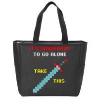 Its Dangerous To Go Alone Funny Gamer Video Game Zip Tote Bag