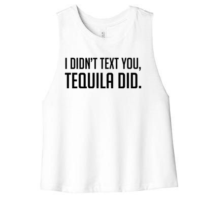 I Didnt Text You Tequila Did Funny Women's Racerback Cropped Tank