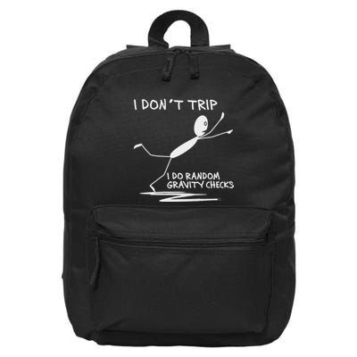 I DonT Trip I Do Random Gravity Checks Funny Saying 16 in Basic Backpack