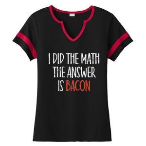 I Did The Math The Answer Is Bacon BBQ Costume Grill Ladies Halftime Notch Neck Tee