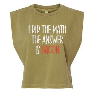 I Did The Math The Answer Is Bacon BBQ Costume Grill Garment-Dyed Women's Muscle Tee