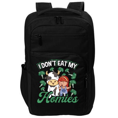 I Don T Eat My Homies Veganism Great Gift Impact Tech Backpack