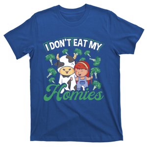 I Don T Eat My Homies Veganism Great Gift T-Shirt