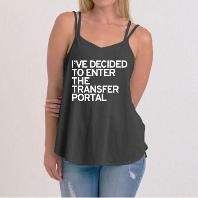 I’Ve Decided To Enter The Transfer Portal Women's Strappy Tank