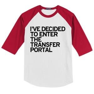 I’Ve Decided To Enter The Transfer Portal Kids Colorblock Raglan Jersey