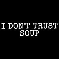 I Dont Trust Soup Funny 7-Panel Snapback Hat