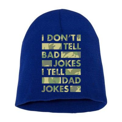 I DonT Tell Bad Jokes I Tell Dad Jokes Gift Short Acrylic Beanie