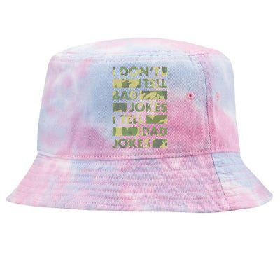 I DonT Tell Bad Jokes I Tell Dad Jokes Gift Tie-Dyed Bucket Hat