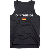 I Dont Understand In German Language Germany German Saying Tank Top