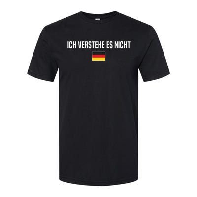 I Dont Understand In German Language Germany German Saying Softstyle CVC T-Shirt