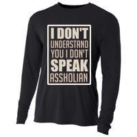 I Don't Understand You I Don't Speak Assholian Funny Cooling Performance Long Sleeve Crew
