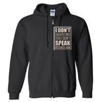 I Don't Understand You I Don't Speak Assholian Funny Full Zip Hoodie