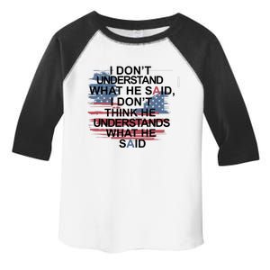 I Dont Understand What He Said Debate 2024 Toddler Fine Jersey T-Shirt