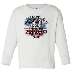 I Dont Understand What He Said Debate 2024 Toddler Long Sleeve Shirt