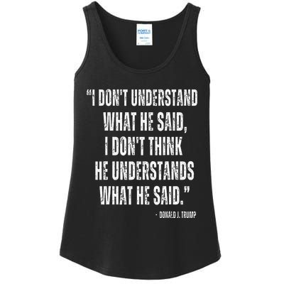 I DonT Understand What He Said Funny Quote Usa Debate 2024 Ladies Essential Tank