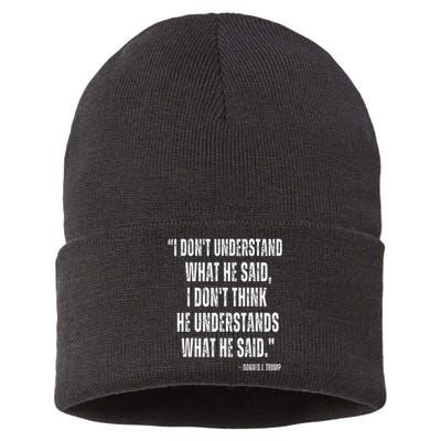 I DonT Understand What He Said Funny Quote Usa Debate 2024 Sustainable Knit Beanie