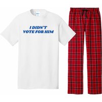 I DidnT Vote For Him Pajama Set