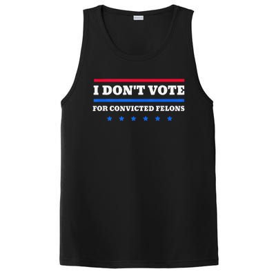 I DonT Vote For Convicted Felons PosiCharge Competitor Tank