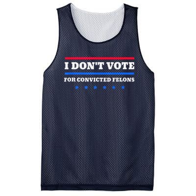 I DonT Vote For Convicted Felons Mesh Reversible Basketball Jersey Tank