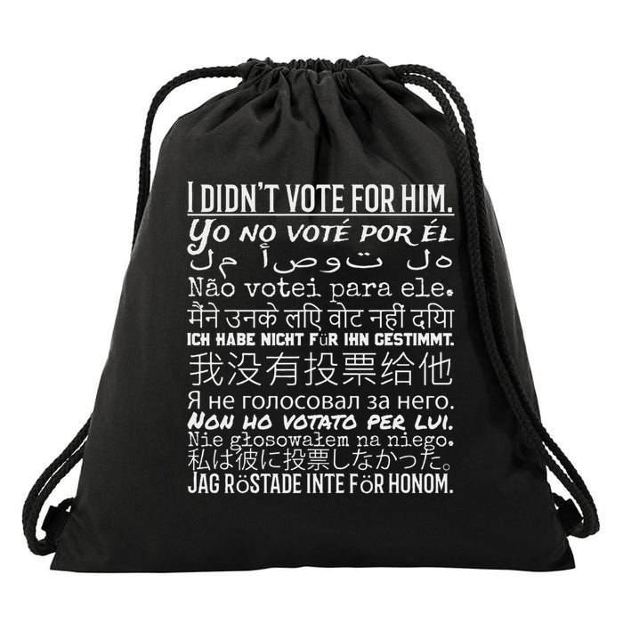 I Didn't Vote For Him Anti Trump Drawstring Bag