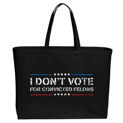 I DonT Vote For Convicted Felons Antitrump Cotton Canvas Jumbo Tote