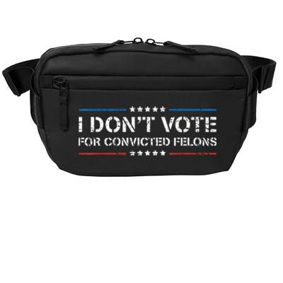 I Dont Vote For Convicted Felons Antitrump Crossbody Pack