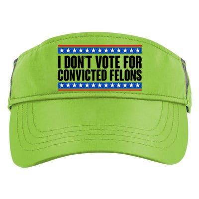 I Dont Vote For Convicted Felons Trump Adult Drive Performance Visor