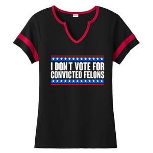 I Dont Vote For Convicted Felons Trump Ladies Halftime Notch Neck Tee