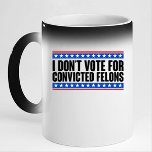 I Dont Vote For Convicted Felons Trump 11oz Black Color Changing Mug