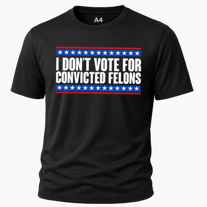 I Dont Vote For Convicted Felons Trump Cooling Performance Crew T-Shirt