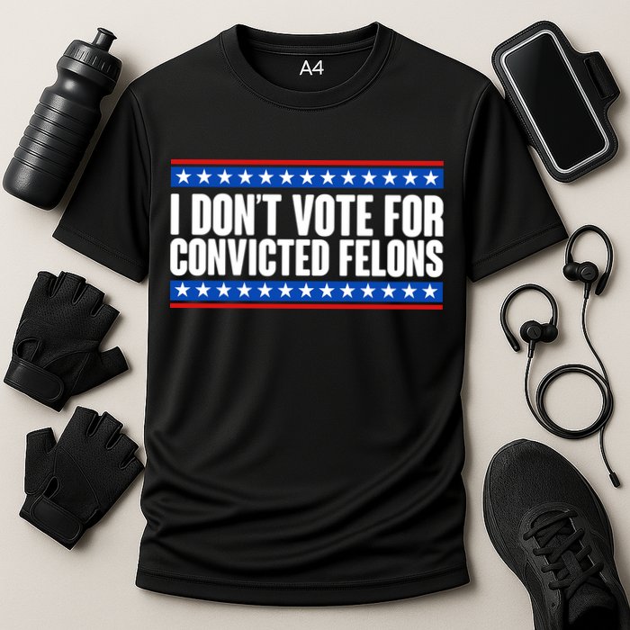 I Dont Vote For Convicted Felons Trump Cooling Performance Crew T-Shirt