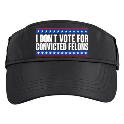 I Dont Vote For Convicted Felons Trump Adult Drive Performance Visor