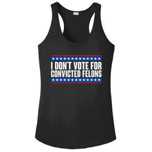 I Dont Vote For Convicted Felons Trump Ladies PosiCharge Competitor Racerback Tank