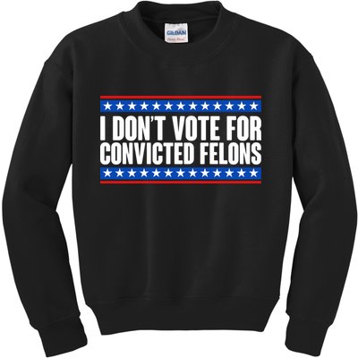 I Dont Vote For Convicted Felons Trump Kids Sweatshirt