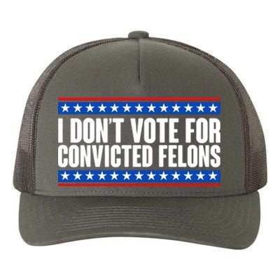 I Dont Vote For Convicted Felons Trump Yupoong Adult 5-Panel Trucker Hat