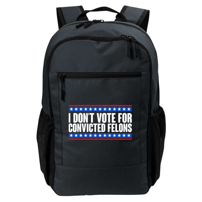 I Dont Vote For Convicted Felons Trump Backpack